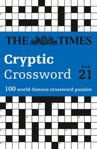 The Times Cryptic Crossword Book 21: 100 World-Famous Crossword Puzzles