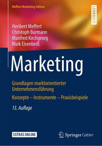 Marketing: Grundlagen Marktorientierter Unternehmensfuhrung Konzepte - Instrumente - Praxisbeispiele