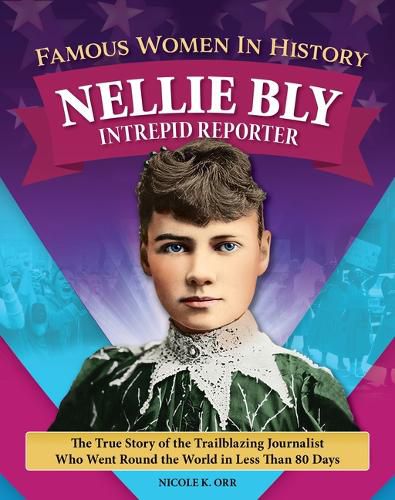 Famous Women in History: Nellie Bly