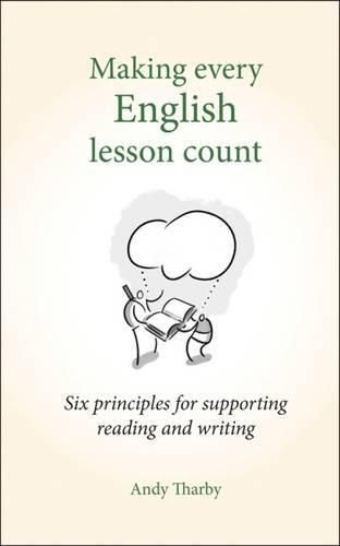 Cover image for Making Every English Lesson Count: Six principles for supporting reading and writing