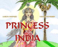 Cover image for Princess of India: An Ancient Tale (30th Anniversary Edition)