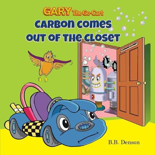 Cover image for Gary The Go-Cart: Carbon Comes Out of the Closet