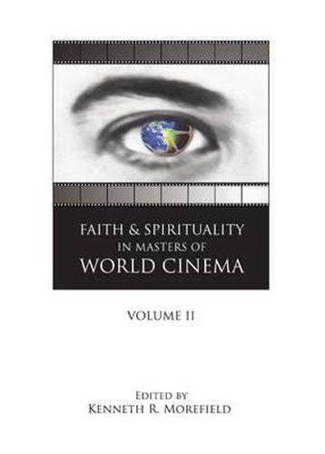 Cover image for Faith and Spirituality in Masters of World Cinema: Volume II