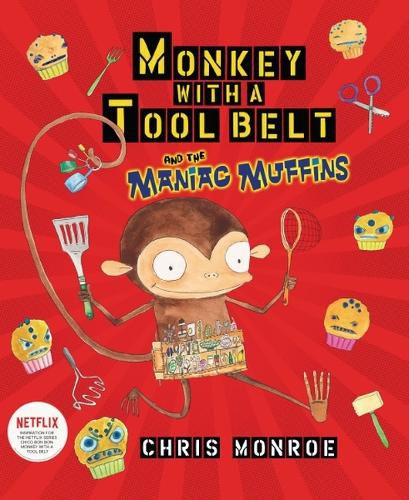 Cover image for Monkey with a Tool Belt and the Maniac Muffins