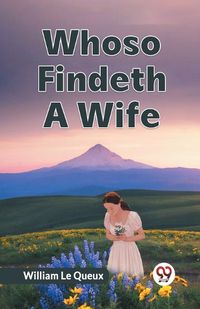 Cover image for Whoso Findeth a Wife (Edition2023)