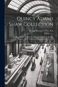 Cover image for Quincy Adams Shaw Collection