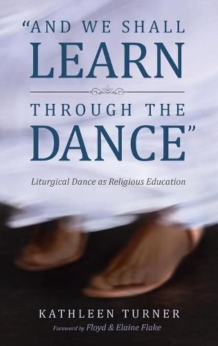 Cover image for And We Shall Learn through the Dance