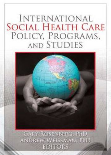 Cover image for International Social Health Care Policy, Program, and Studies