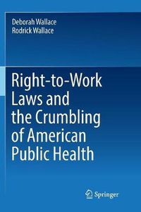 Cover image for Right-to-Work Laws and the Crumbling of American Public Health