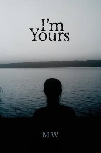 Cover image for I'm Yours: Based on a True Story