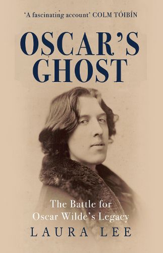 Cover image for Oscar's Ghost: The Battle for Oscar Wilde's Legacy
