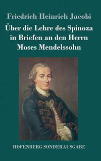 Cover image for UEber die Lehre des Spinoza in Briefen an den Herrn Moses Mendelssohn