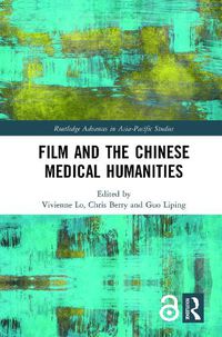 Cover image for Film and the Chinese Medical Humanities