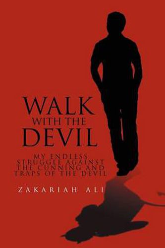 Cover image for Walk with the Devil: My Endless Struggle Against the Cunning and Traps of the Devil