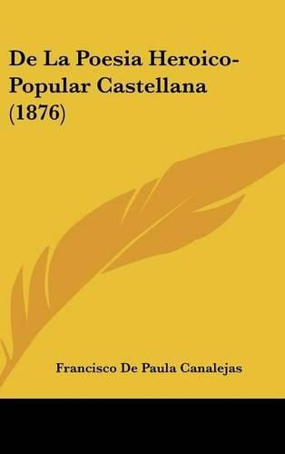 Cover image for de La Poesia Heroico-Popular Castellana (1876)