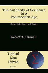 Cover image for The Authority of Scripture in a Postmodern Age: Some Help from Karl Barth