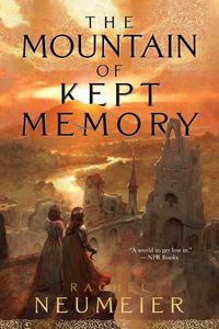 Cover image for The Mountain of Kept Memory