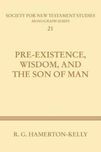 Cover image for Pre-Existence, Wisdom, and the Son of Man