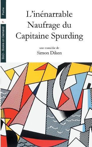 Cover image for L'inenarrable Naufrage du Capitaine Spurding