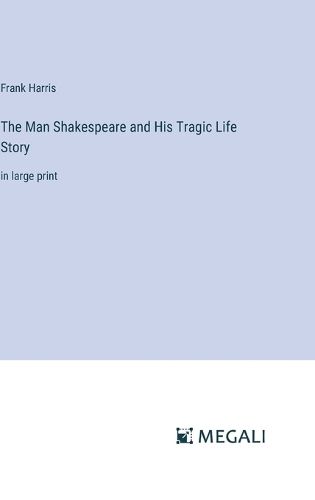 The Man Shakespeare and His Tragic Life Story