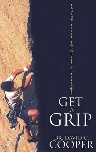 Get a Grip: Facing Life's Toughest Challenges