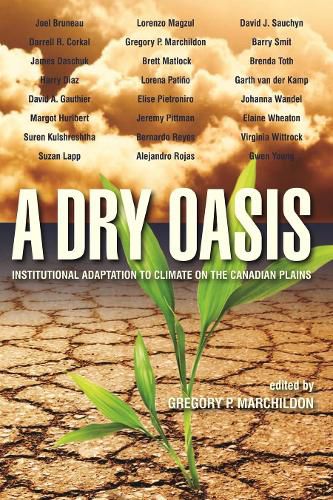 Cover image for A Dry Oasis: Institutional Adaptation to Climate on the Canadian Plains