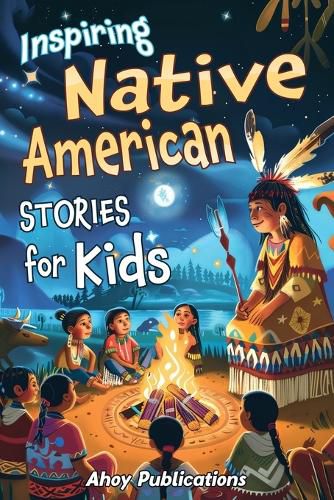 Cover image for Inspiring Native American Stories for Kids