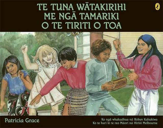 Te Tuna Watakirihi Me Nga Tamariki O Te Tiriti O Toa/Watercress Tuna and the Children of Champion Street