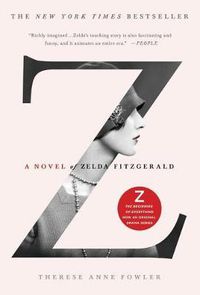 Cover image for Z: A Novel of Zelda Fitzgerald