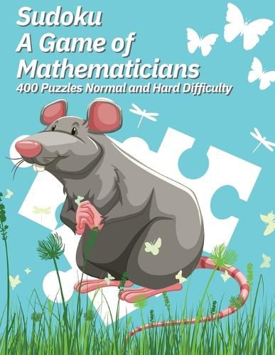 Cover image for Sudoku A Game of Mathematicians 400 Puzzles Normal and Hard Difficulty