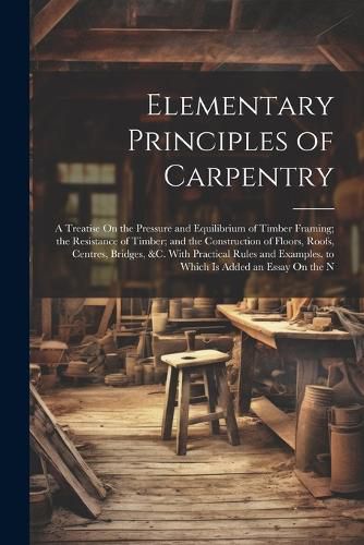 Cover image for Elementary Principles of Carpentry