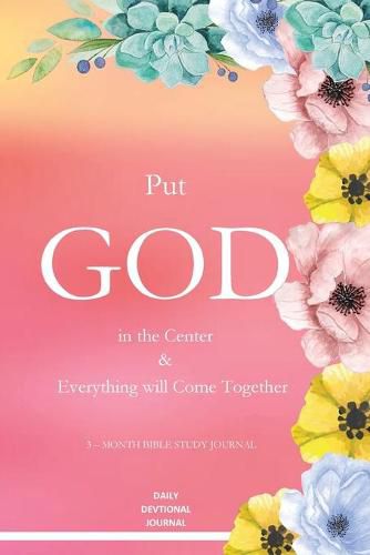 Cover image for Put God in the Center and Everything will come together