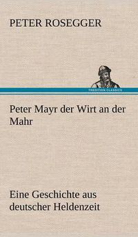 Cover image for Peter Mayr Der Wirt an Der Mahr