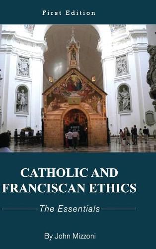 Cover image for Catholic and Franciscan Ethics