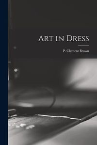 Cover image for Art in Dress