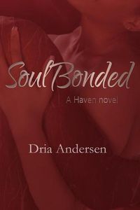 Cover image for Soul Bonded: A Haven Novel