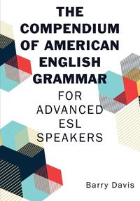 Cover image for The Compendium of American English Grammar