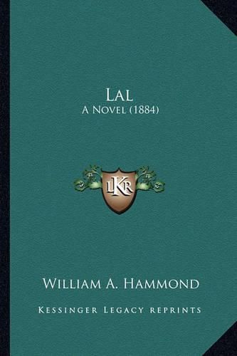 Lal Lal: A Novel (1884) a Novel (1884)