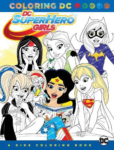 Cover image for DC Super Hero Girls A Kids Coloring Book 