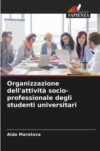 Cover image for Organizzazione dell'attivita socio-professionale degli studenti universitari