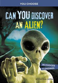 Cover image for Can You Discover an Alien?: An Interactive Monster Hunt