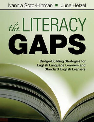 Cover image for The Literacy Gaps: Bridge Building Strategies for English Language Learners and Standard English Learners