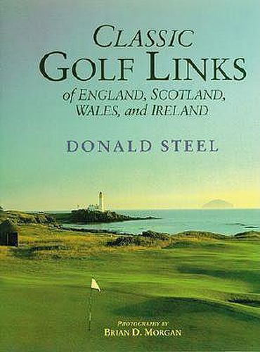 Cover image for Classic Golf Links of England, Scotland, Wales, And Ireland