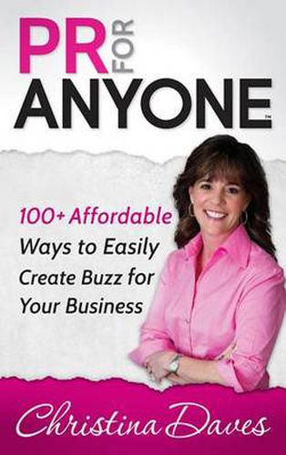 Cover image for PR for Anyone: 100+ Affordable Ways to Easily Create Buzz for Your Business