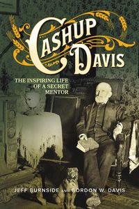 Cover image for Cashup Davis: The Inspiring Life of a Secret Mentor