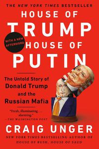 Cover image for House of Trump, House of Putin: The Untold Story of Donald Trump and the Russian Mafia