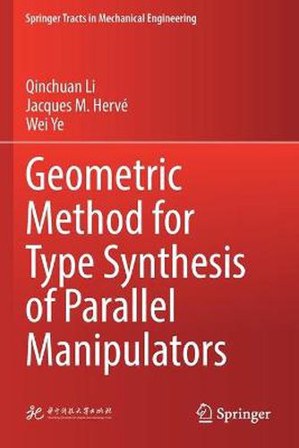 Cover image for Geometric Method for Type Synthesis of Parallel Manipulators