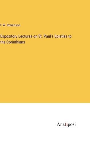 Cover image for Expository Lectures on St. Paul's Epistles to the Corinthians