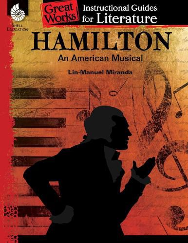 Cover image for Hamilton: An American Musical: An Instructional Guide for Literature: An Instructional Guide for Literature