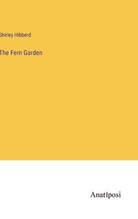 Cover image for The Fern Garden